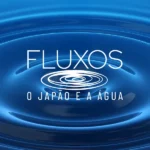 Imagem da experiência JHSP prorroga exposição “Fluxos – o Japão e a água” até 5 de abril